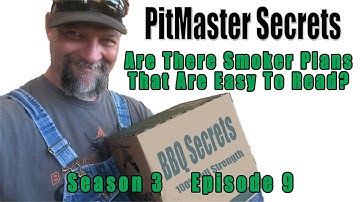 Are There Smoker Plans That Are Easy To Read?  [PitMaster Secrets Podcast: ep. 3-9]
