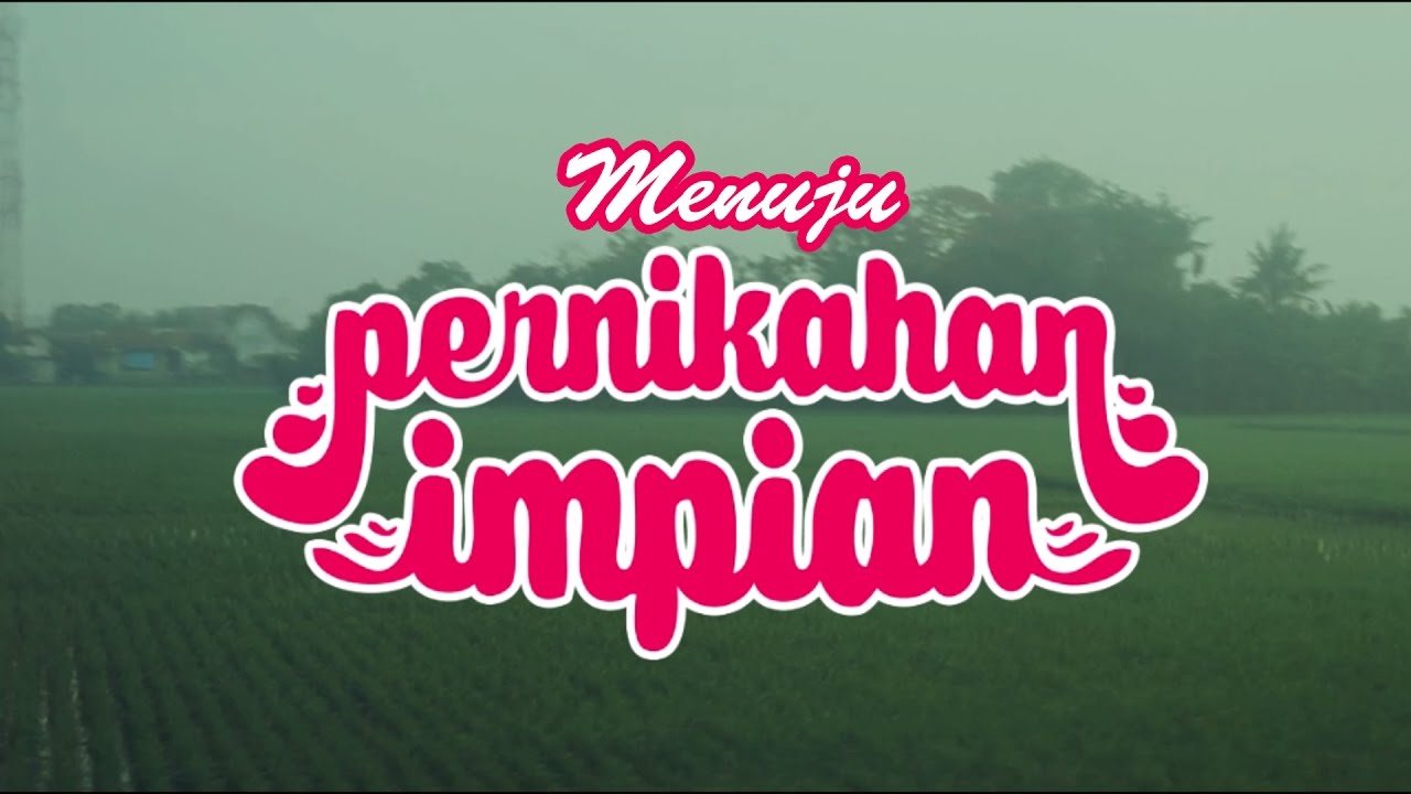 Menuju Pernikahan Impian - YouTube