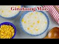 Creamy and Delicious with Fresh Corn | Ginataang Mais | Coconut Rice Pudding with Corn