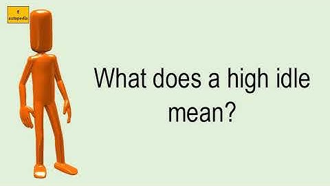 What Does A High Idle Mean?