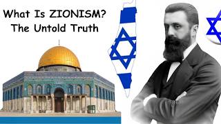What Is Zionism? The Ideology That Changed The World?