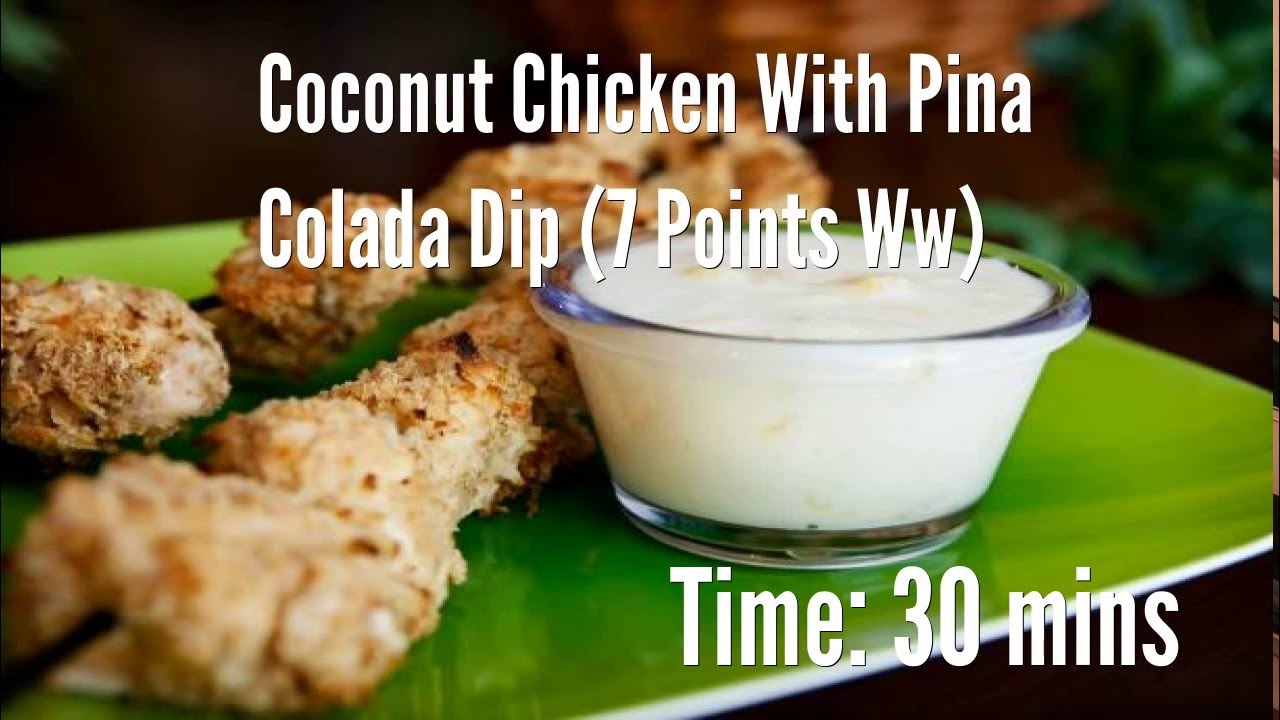 Coconut Chicken With Pina Colada Dip (7 Points Ww) Recipe - YouTube