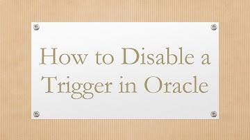 How to Disable a Trigger in Oracle