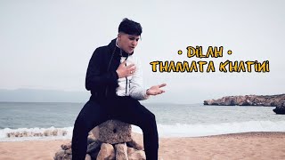 Dilah - Thamata khatini (video clip official)