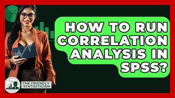 How To Run Correlation Analysis In SPSS? - The Friendly Statistician