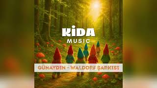 Günaydın - Waldorf Şarkısı