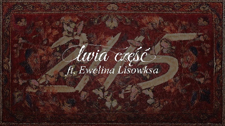 kuqe 2115 - lwia część (ft. Ewelina Lisowska) (prod. Questy, Jakub Laszuk, PMBTZ)