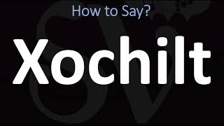 How to Pronounce Xochilt (CORRECTLY)