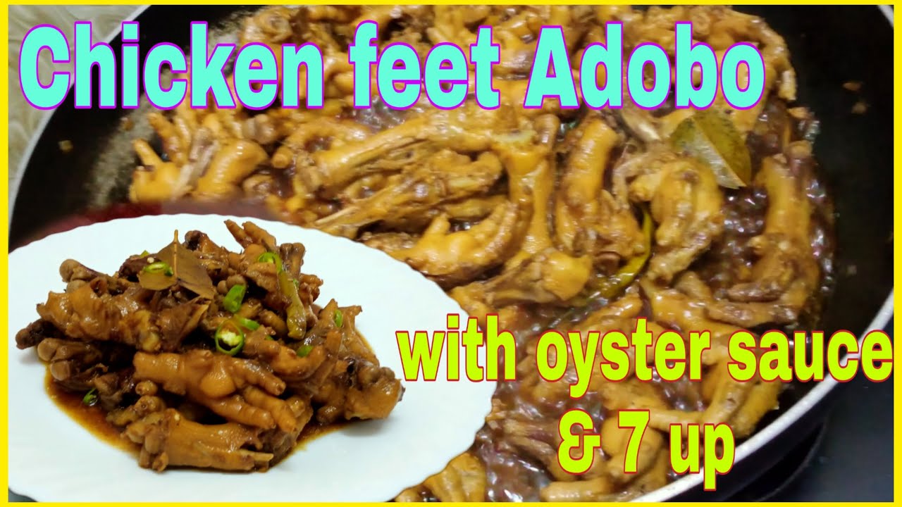 CHICKEN FEET ADOBO WITH OYSTER SAUCE & 7 up. Good source of collagen YouTube