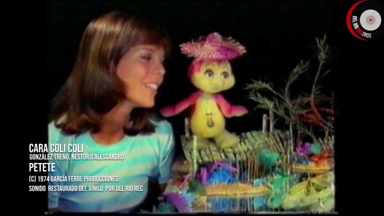 Petete - Cara Coli Coli - Sonido Restaurado - Del Rio Rec Infantiles