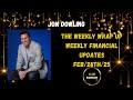 Jon Dowling The Weekly Wrap Up Feb 28th 2025 Latest Weekly Updates