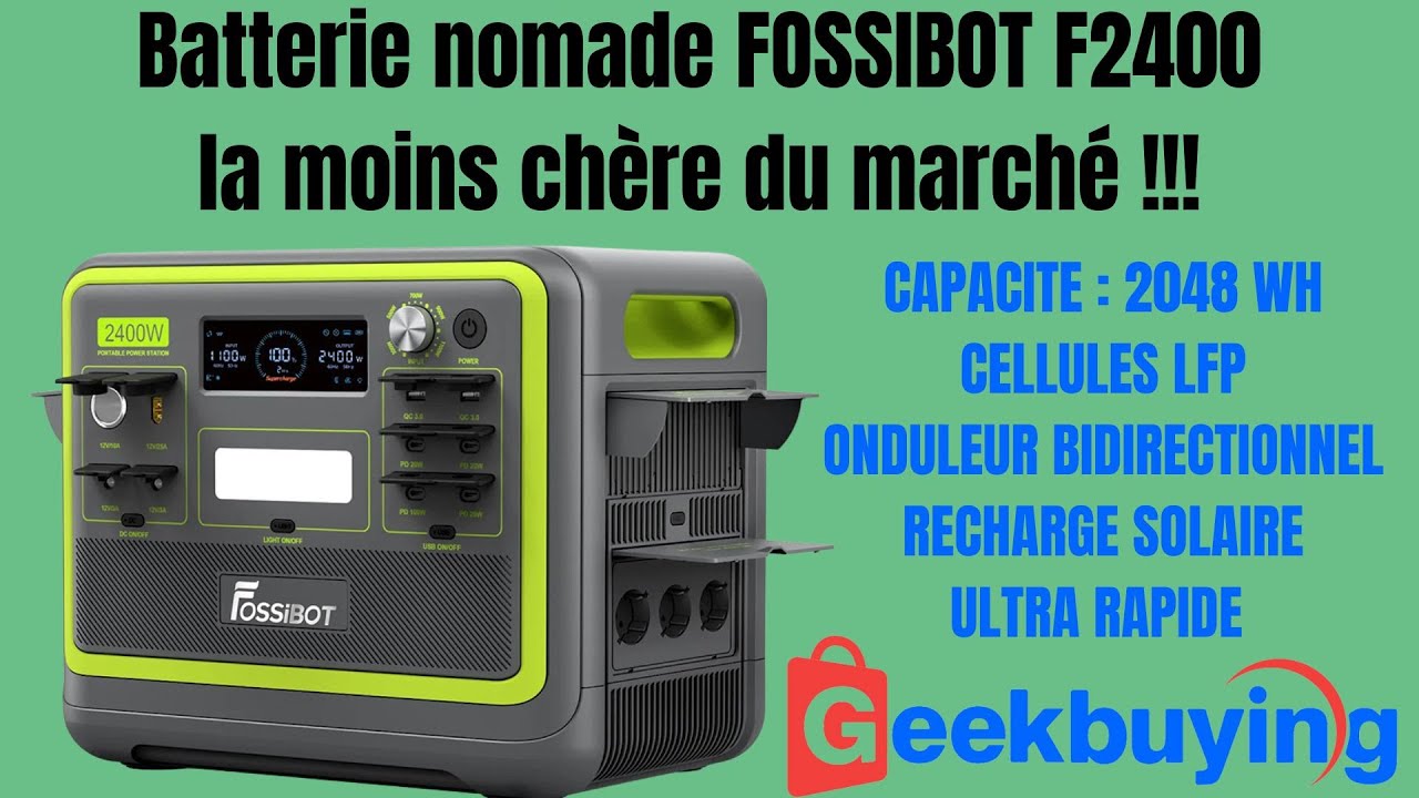 FOSSIBOT F2400 / La batterie nomade la plus économique 