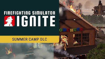 Firefighting Simulator: Ignite – Summer Camp DLC - Announcement Teaser