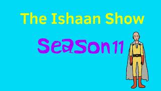 The Ishaan Show saitama season 11 short trailer
