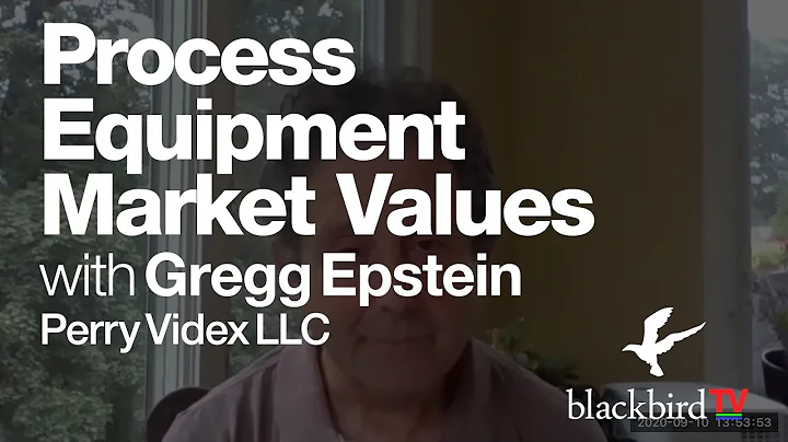 Process Equipment Market Values with Gregg Epstein...