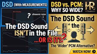 The DSD Sound Isn't in the File... Or Is It? Why DSD Sounds 'Wider' Than PCM (With Measurements) The DSD Sound Isn't in the File... Or Is It? Why DSD Sounds 'Wider' Than PCM (With Measurements)