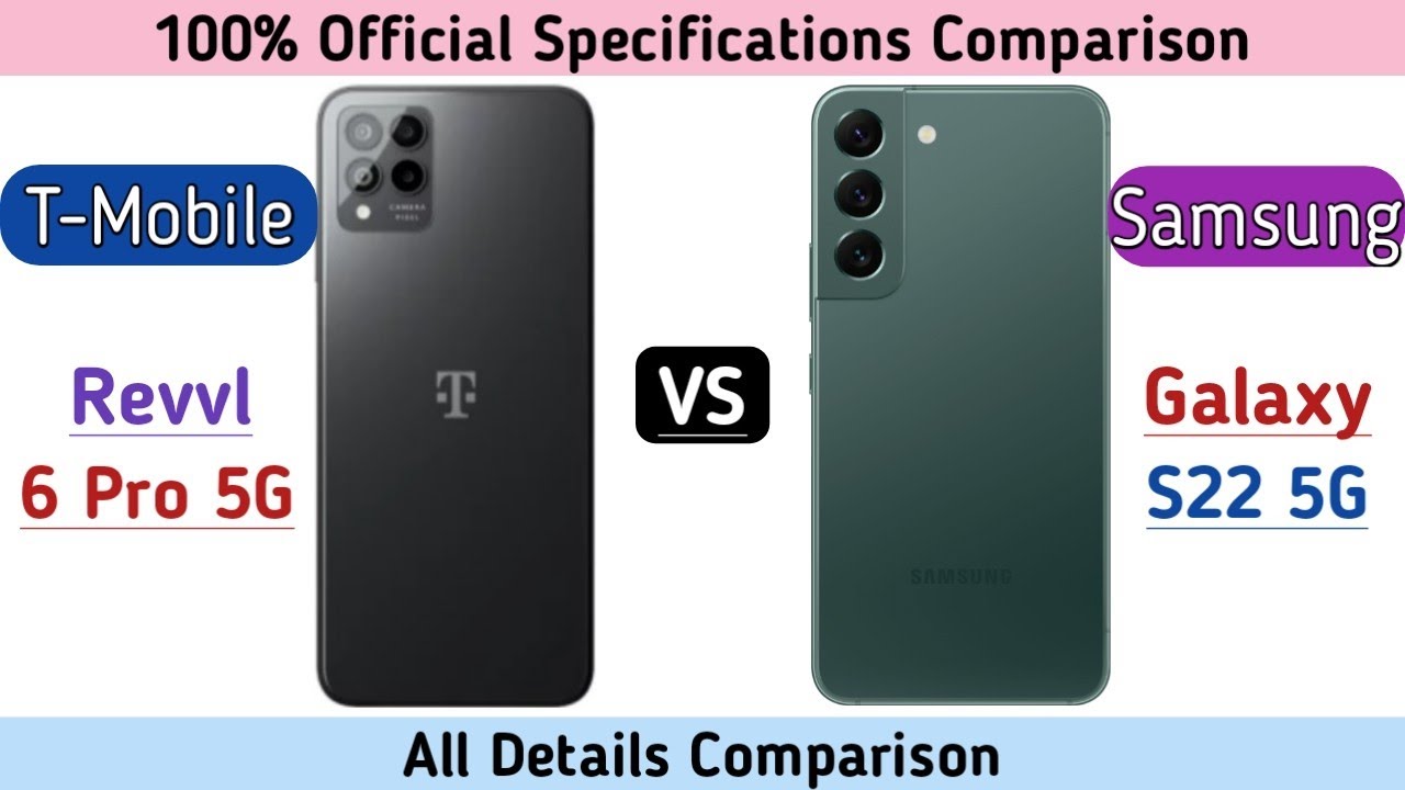 T Mobile Revvl 6 Pro 5G Vs Samsung Galaxy S22 5G YouTube t-mobile-revvl-6-pro-5g-vs-samsung-galaxy-s22-5g-youtube
