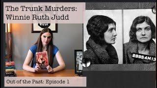 The Trunk Murders: Winnie Ruth Judd