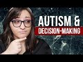 Autism & Decision Making