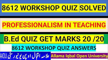 8612 Quiz | 8612 Solved Quiz || 8612 Workshop Quiz Answers | Quiz 2023 | PROFESSIONALISM IN TEACHING