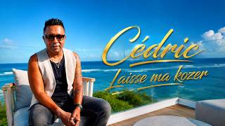 Cedric Laisse Ma Kozer Clip Officiel Séga