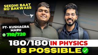 5 Easy STEPS to Score 180/180 in PHYSICS in NEET 2024|Ft Kushagra-710/720