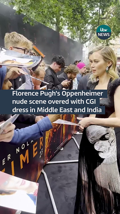 Florence Pugh’s #oppenheimer nude scene covered with CGI dress in Middle East and India #film