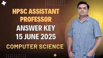 Haryana HPSC Assistant Professor Computer Science Answer Key (15/06/2025) | Full Paper Solution