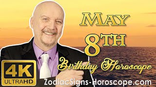 May 8 Zodiac Horoscope and Birthday Personality | May 8th Birthday Personality Horoscope Astrology