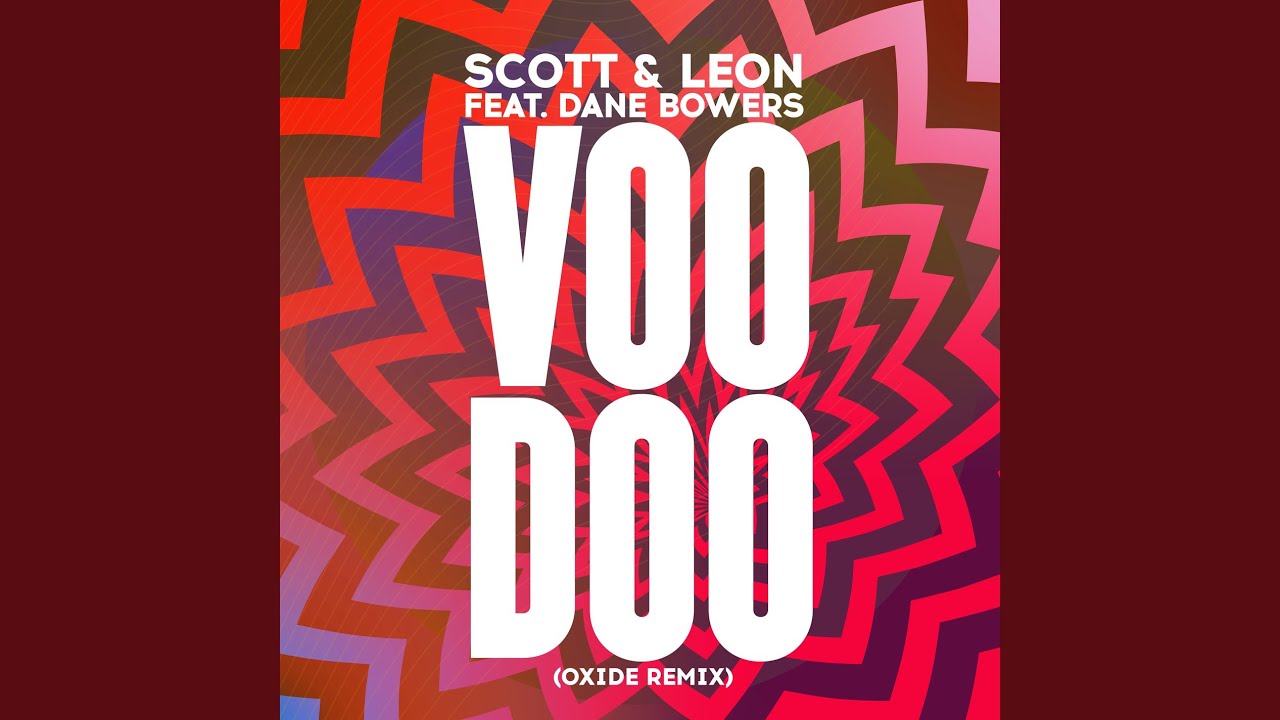 Voodoo (Oxide Remix)