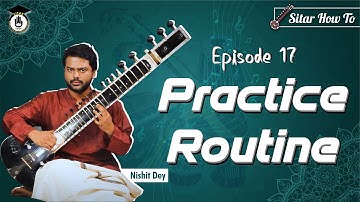 Episode 16: practice routine || Learn Playing Sitar In A Short & SImple Way || SItar Gurukul