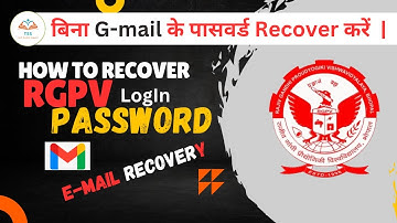 How to recover RGPV login password | RGPV Email Recovery | All about RGPV Password recovery.