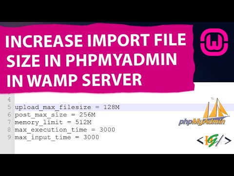 How to Increase Import File Size Limit in Phymyadmin in Wamp Server