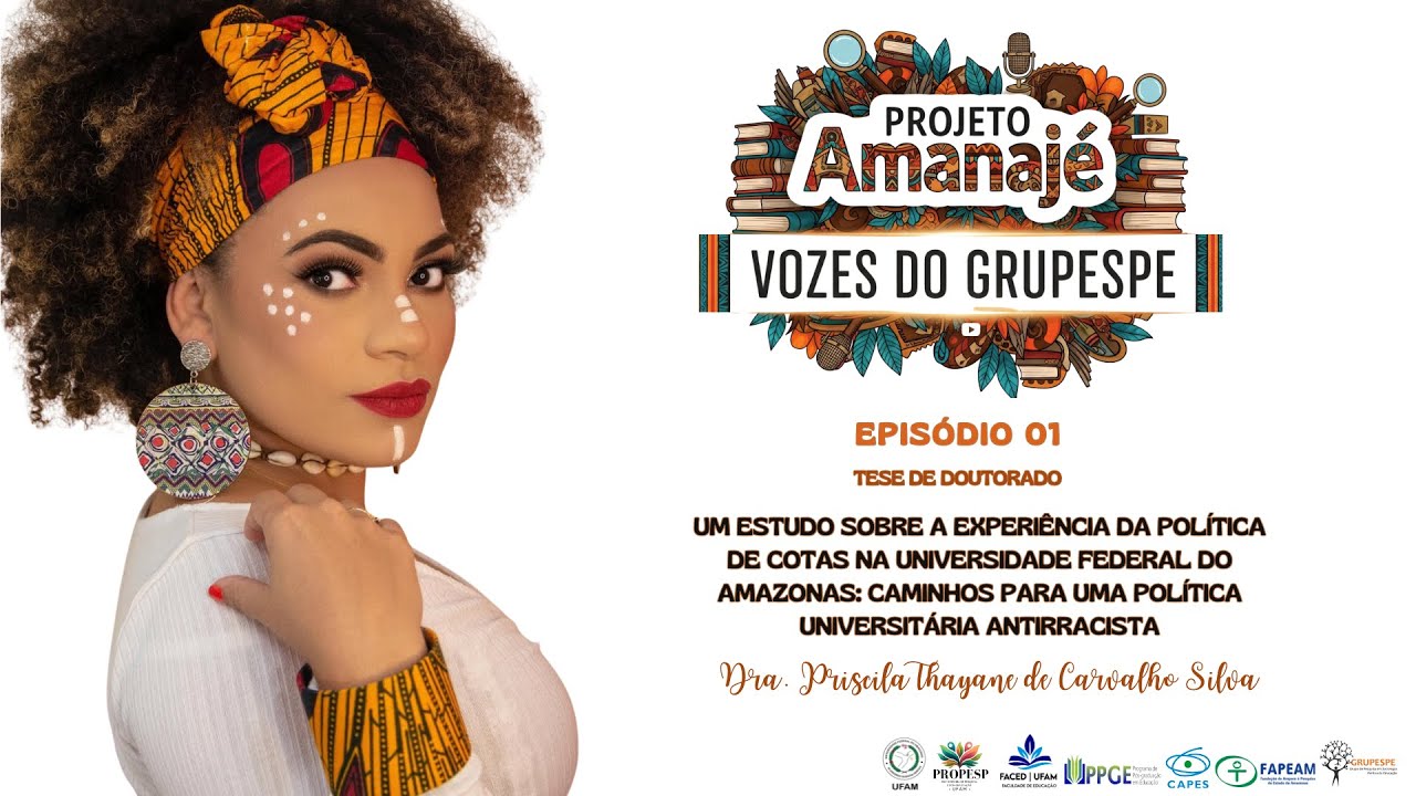 Projeto Amanajé: Vozes do Grupespe - Episódio 01 com Priscila Thayane de Carvalho Silva