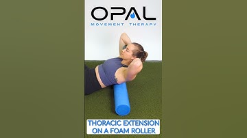 Thoracic Extension on a Foam Roller: Mobility Exercise