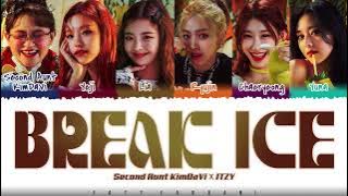 Second Aunt KimDaVi x ITZY  - 'BREAK ICE' (얼음깨) Lyrics [Color Coded_Han_Rom_Eng]