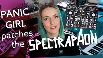 Panic Girl Makes Noise: Patch from Scratch with Spectraphon!!