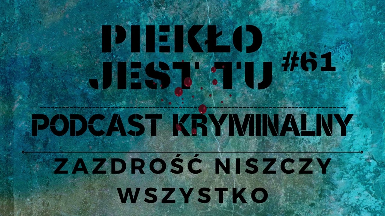 Podcast  61. Zazdrość niszczy wszystko