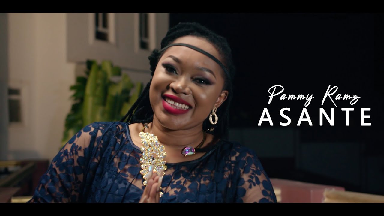 Pammy Ramz - Asante (Official Music Video)