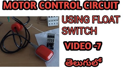 Motor control circuit using float switch telugu nov 2021