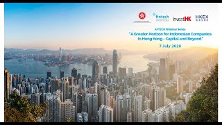 Investhk webinar: a greater horizon for indonesian companies in hk –
capital and beyond (7 jul)