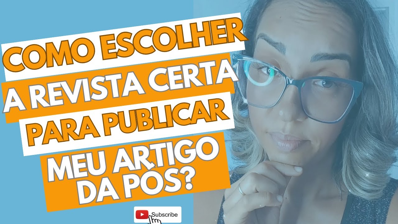 Como escolher a Revista certa para publicar meu artigo? - YouTube