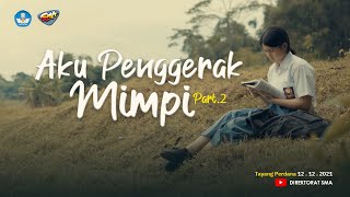 Film Pendek: Aku Penggerak Mimpi 2