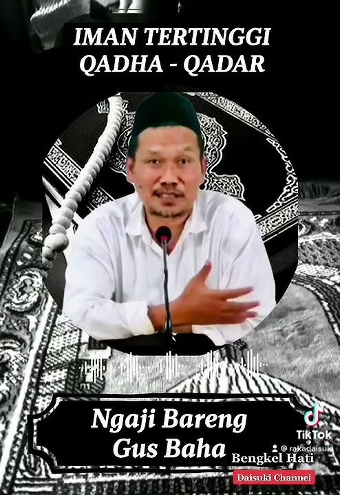 IMAN TERTINGGI “Qadha Qadar” Ngaji Bareng Gus Baha #alquran #gusbaha #kalamullah #hijrahbareng
