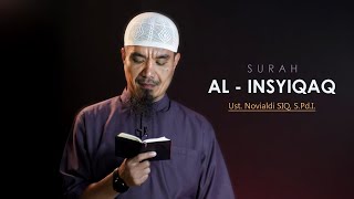 QS. AL INSYQAQ - Ustadz Novialdi Abu Thalhah