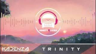 Kadenza - Trinity [Ninety9Lives]