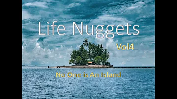 Life Nuggets Vol 4   No One Is an Island