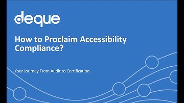 Deque Software, India - "How to Proclaim Accessibility Compliance?" - Webinar