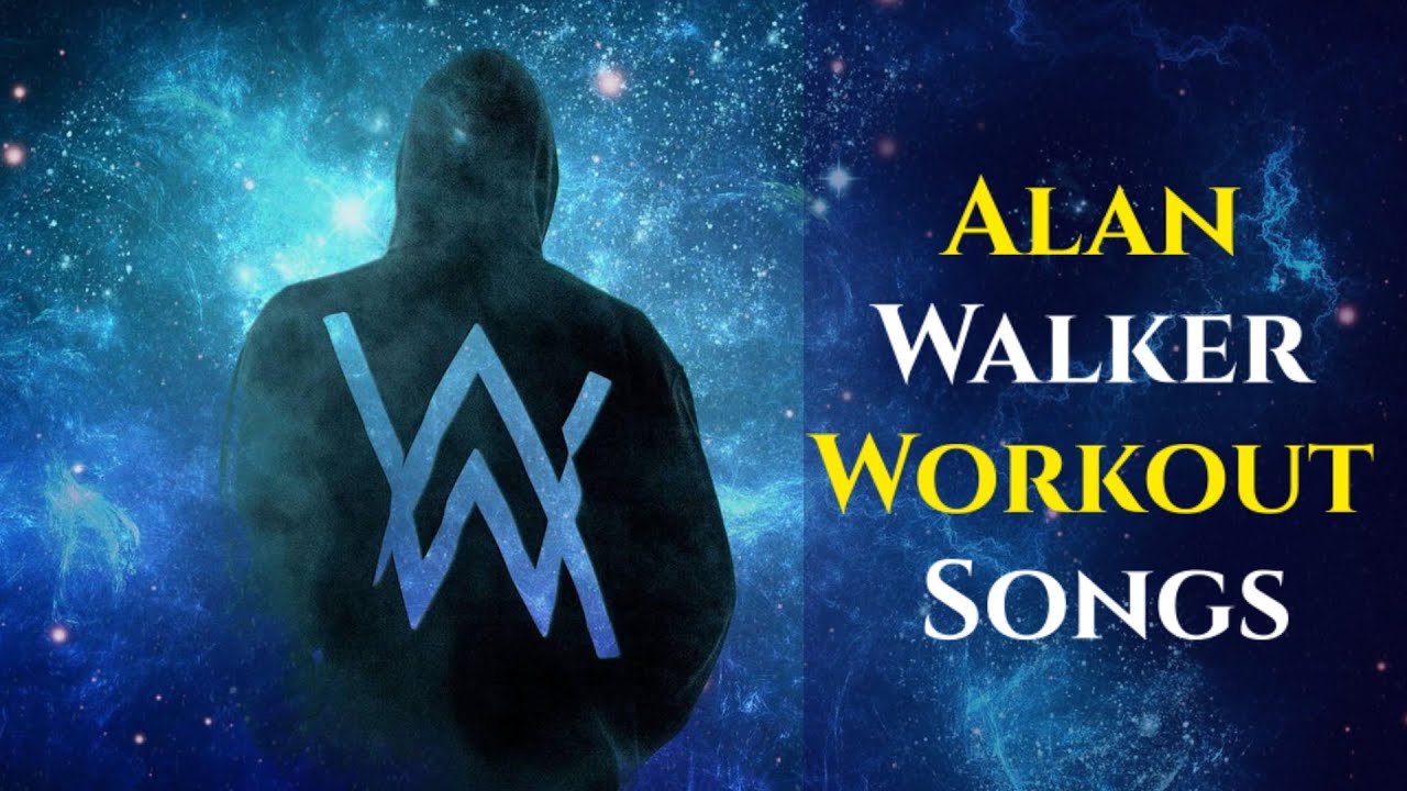 Alan Walker Workout Motivational Song Workout Motivation 