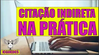 Como fazer Citação indireta na prática. A construção da paráfrase.